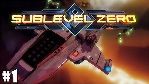 Sublevel Zero PC Gameplay Walkthrough Part 1 [60fps 1080p] - Sublevel 0