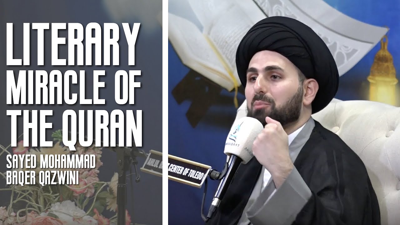 ⁣Ramadan 2019 - Literary Miracle of the Quran - Sayed Mohammad Baqer Qazwini