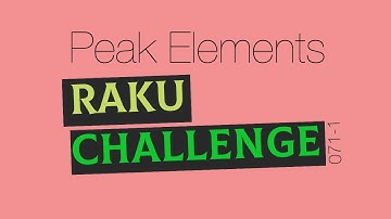 Peak Elements — Raku Challenges Week 71, Issue 1