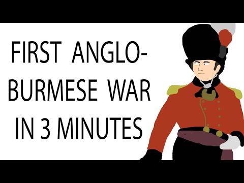 First Anglo-Burmese War | 3 Minute History