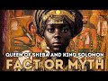 Did the queen of sheba and king solomon exist  exposing the truth
