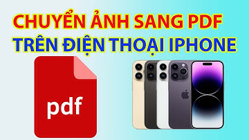 Cách Chuyển Ảnh Sang Pdf Trên Điện Thoại Iphone