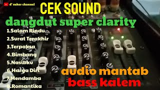 SUPER CLARITY! CEK SOUND DANGDUT BASS GLERR 🔊 TES AUDIO PALING MANTAB🔊