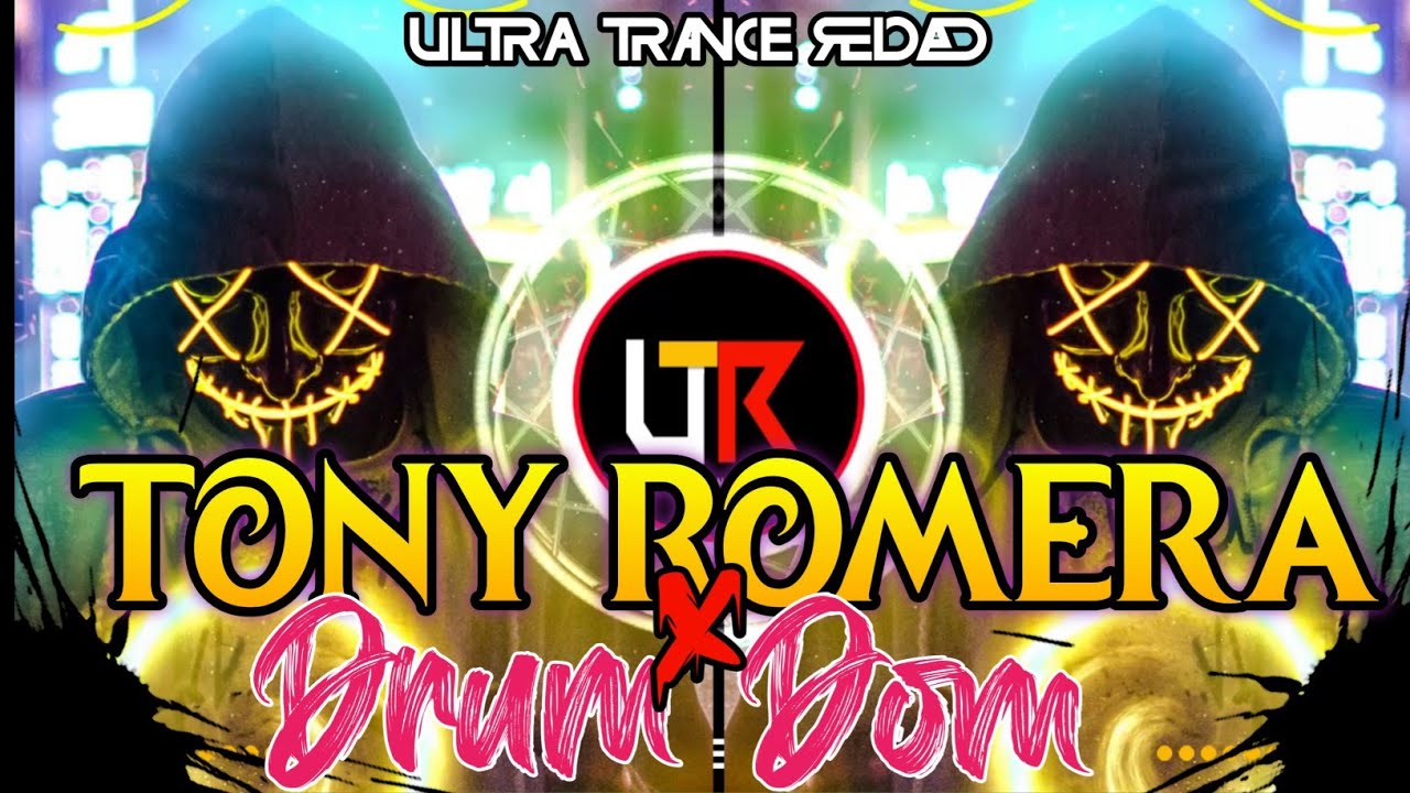 TONY ROMERA DRUM DOM DJ AMIT BELGAUM REMASTERED REMIX ULTRA TRANCE RELOAD 