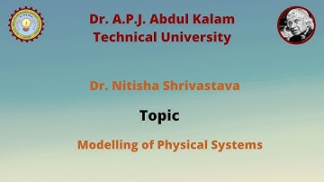 Modelling of Physical Systems by  Dr. Nitisha Shrivastava