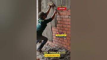 Quy trình 6 bước tô trát tường đúng kỹ thuật !
