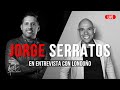 Entrevista a Jorge Serratos | Andrés Londoño