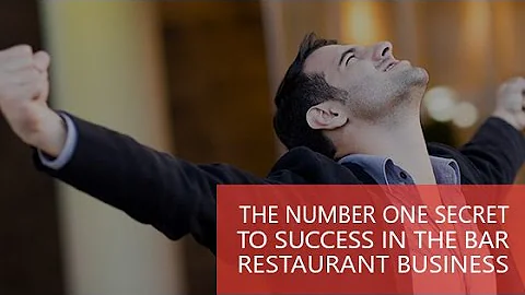 The Number 1 Success Secret To Bar & Restaurant Bu...