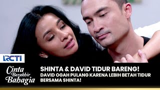 TIDUR BARENG! David Ogah Pulang & Lebih Betah Sama Shinta!! | CINTA BERAKHIR BAHAGIA | Eps.27 (1/3)