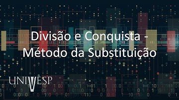 Projeto e Análise de Algoritmos - Divisão e Conquista - Método da Substituição