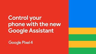 How to control your phone with the new Google Assistant | Pixel 4 screenshot 3