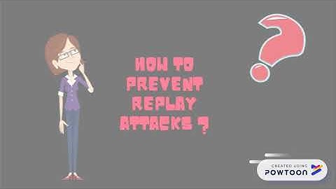 REPLAY ATTACKS