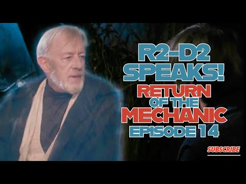 R2-D2 SPEAKS! Return of the Mechanic