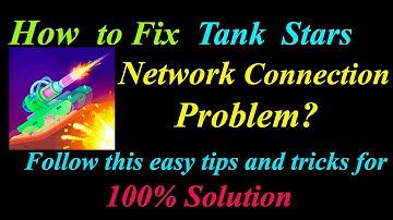 How to Fix Tank Stars App Network Connection Problem in Android & Ios |App Internet Connection Error