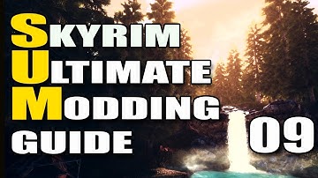 Skyrim Ultimate Modding [SUM] Guide - 09