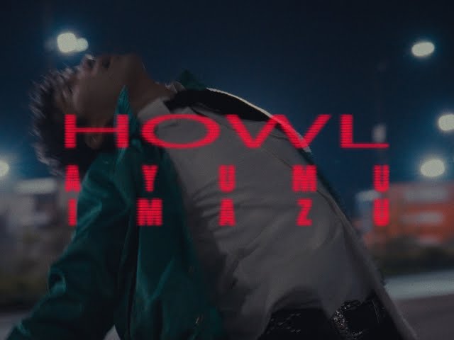 HOWLNEW!Ayumu Imazu
