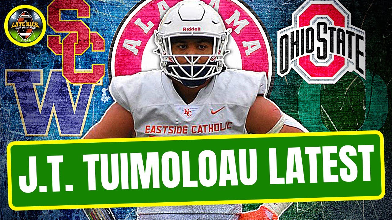 J.T. Tuimoloau Latest Recruiting Intel + Leaders? (Late Kick Cut)