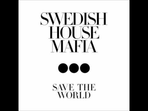 Swedish House Mafia (+) Save the World (Radio Mix)