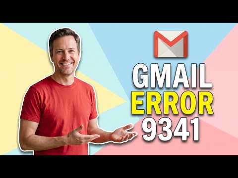 Fix Gmail Error 9341 [Easy Guide]