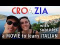CROAZIA: a movie to learn Italian [with ITA subs]