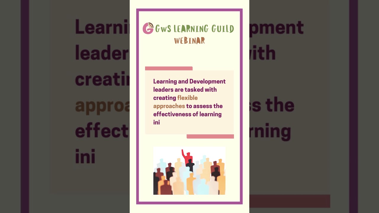 GwS Learning Guild's webinar: Best Practices in Measuring Organizational Learning Effectiveness