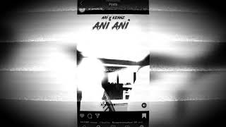 Ari & Kennzi--- ani ani