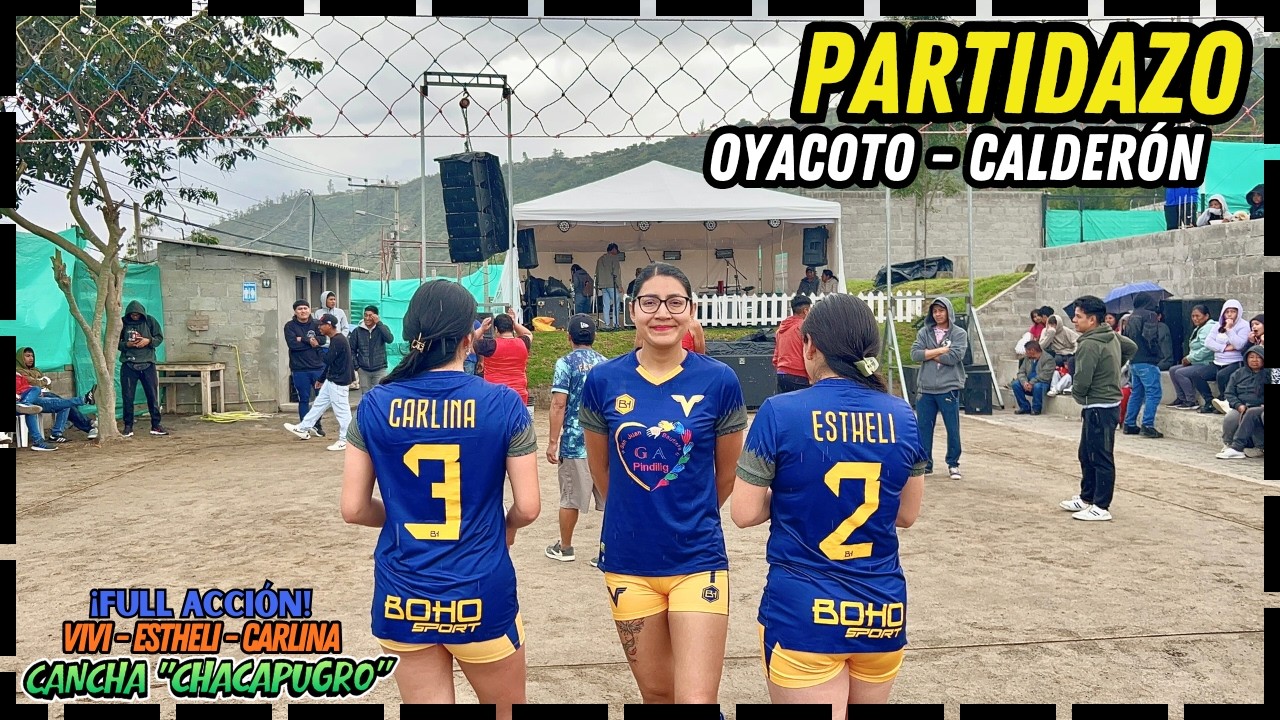 😱‼️FINAL de 𝙄𝙉𝙁𝘼𝙍𝙏𝙊‼️😱 Ecuavoley en Oyacoto ꙳Las Vivis vs Ex Gloria de Calderón꙳🇪🇨| ECUADOR 2026