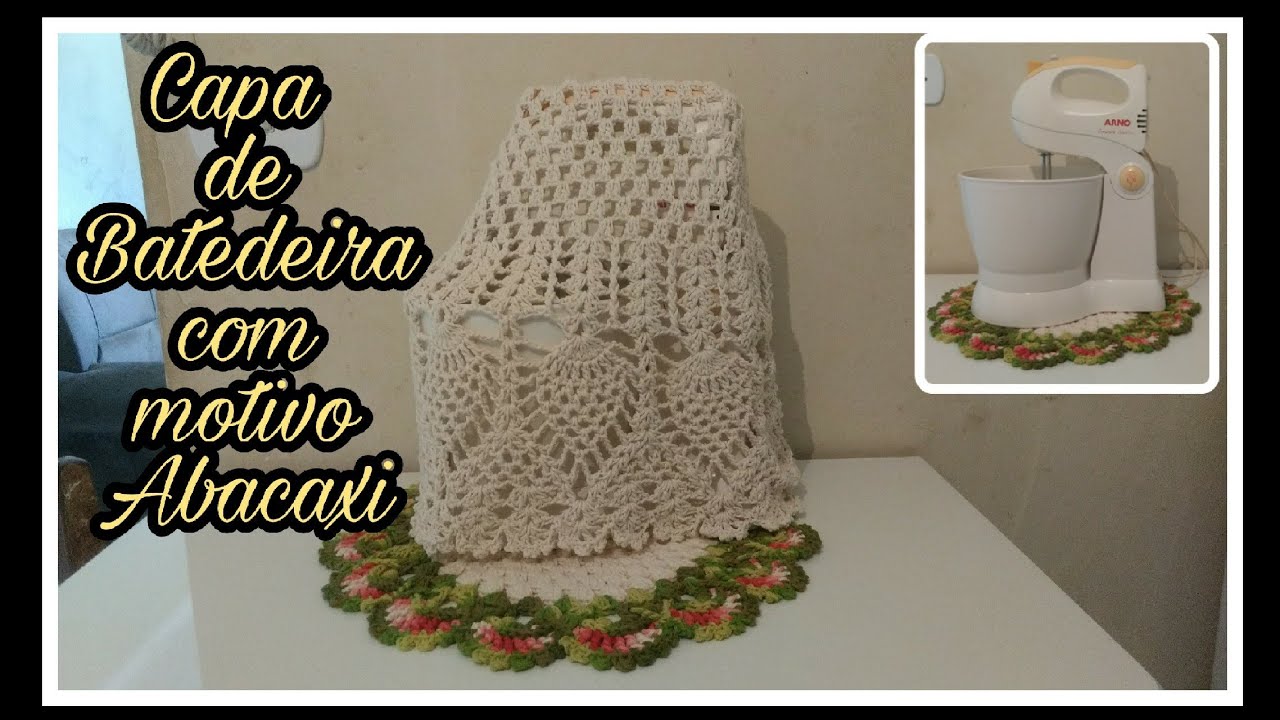 Capa de batedeira com motivo abacaxi parte 2