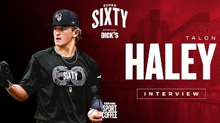 2025 Super 60 Interview: Talon Haley