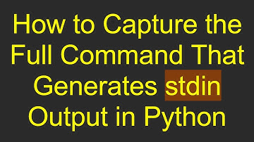 How to Capture the Full Command That Generates stdin Output in Python