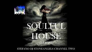 SOULFUL HOUSE MAY 2021 CLUB MIX #soulfulhouse #djstoneangels #djset #playlist #clubmusic