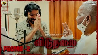 Viduthalai Part 1 First Single Promo 2 | Vetrimaaran | Ilaiyaraaja | Soori | Vijay Sethupathi