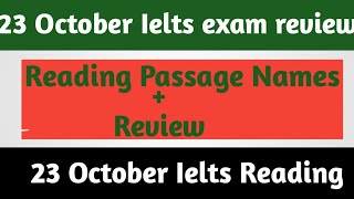 23 October Ielts exam review// 23 October Ielts Reading Passage Names