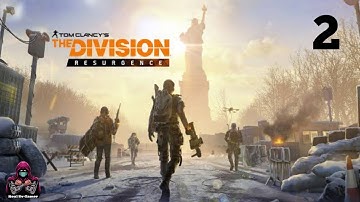 The Division Resurgence Gameplay Walkthrough Part 2