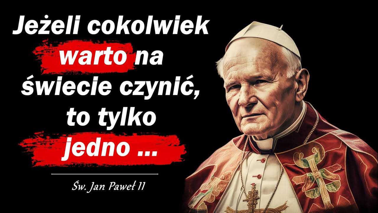 Cytaty Jana Pawła Ii Do Zaproszeń ślubnych - Piękne cytaty i myśli Świętego Jana Pawła II - YouTube