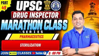 L-49 | Pharmaceutics: Sterilization | UPSC Drug Inspector Marathon #sterilization  #pharmaceutics