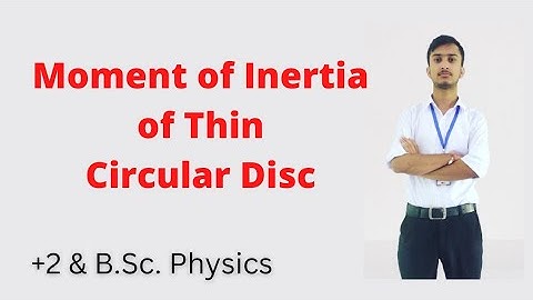 Moment of Inertia of Circular Disc || Mechanics || Physics
