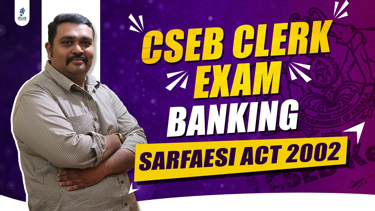 CSEB Clerk Exam | Banking | SARFAESI ACT 2002