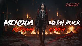MENDUA - PLAT BAND | COVER BY BALAPATI (ROCK METAL)