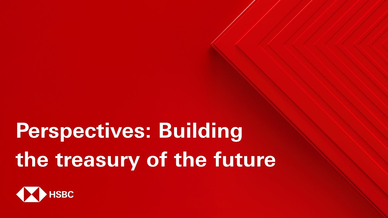 Perspectives: Building the treasury of the future
