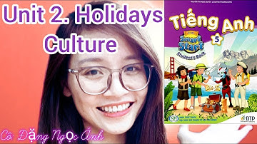 Tiếng Anh lớp 5 i-learn smart start | Unit 2. Holidays | Culture | Cô Đặng Ngọc Ánh