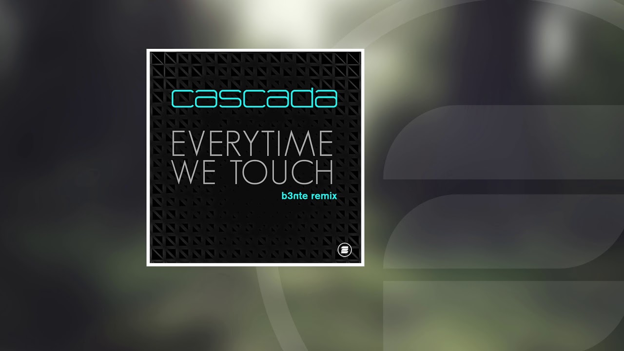 Can we touch. Everytime we Touch. Superhero ремикс. Cascada Everytime we Touch (b3nte Remix). 3b Touch.