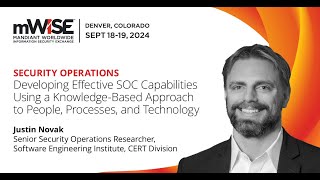 Developing Effective SOC Capabilities using a Knowledge-Based Approach to People, Processes, Tech