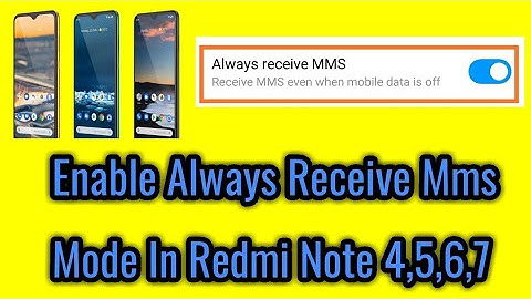 How to enable always receive mms mode in redmi note 4,5,6,7. 2022