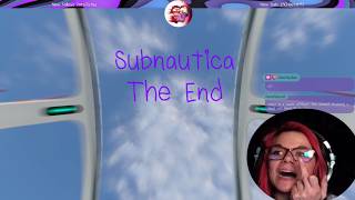 Subnautica- The End