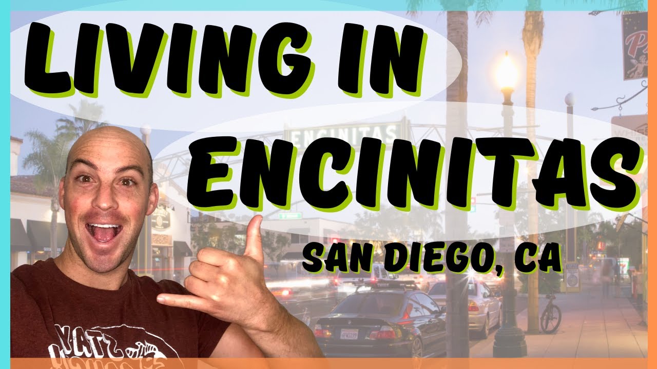 LIVING IN ENCINITAS CALIFORNIA [moving to Encinitas] YouTube