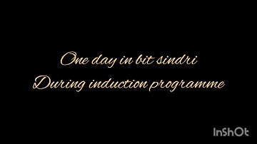 One day in bit sindri during induction programme