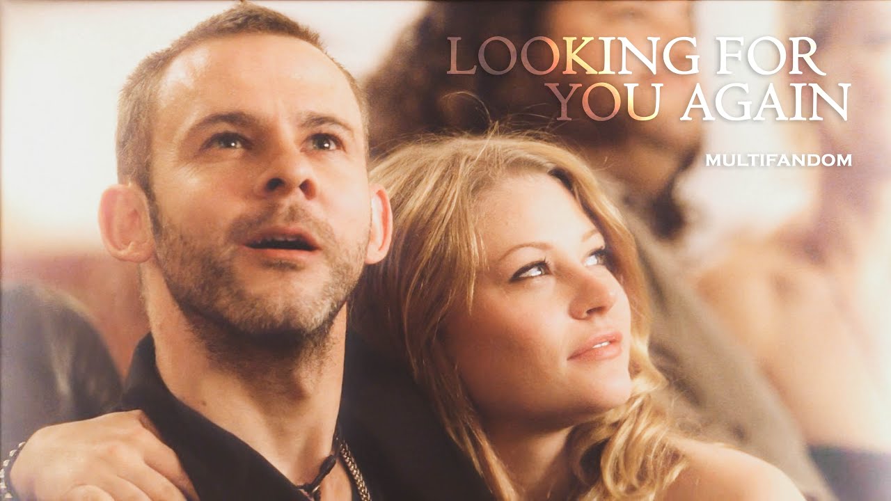 Multifandom || Looking for You Again