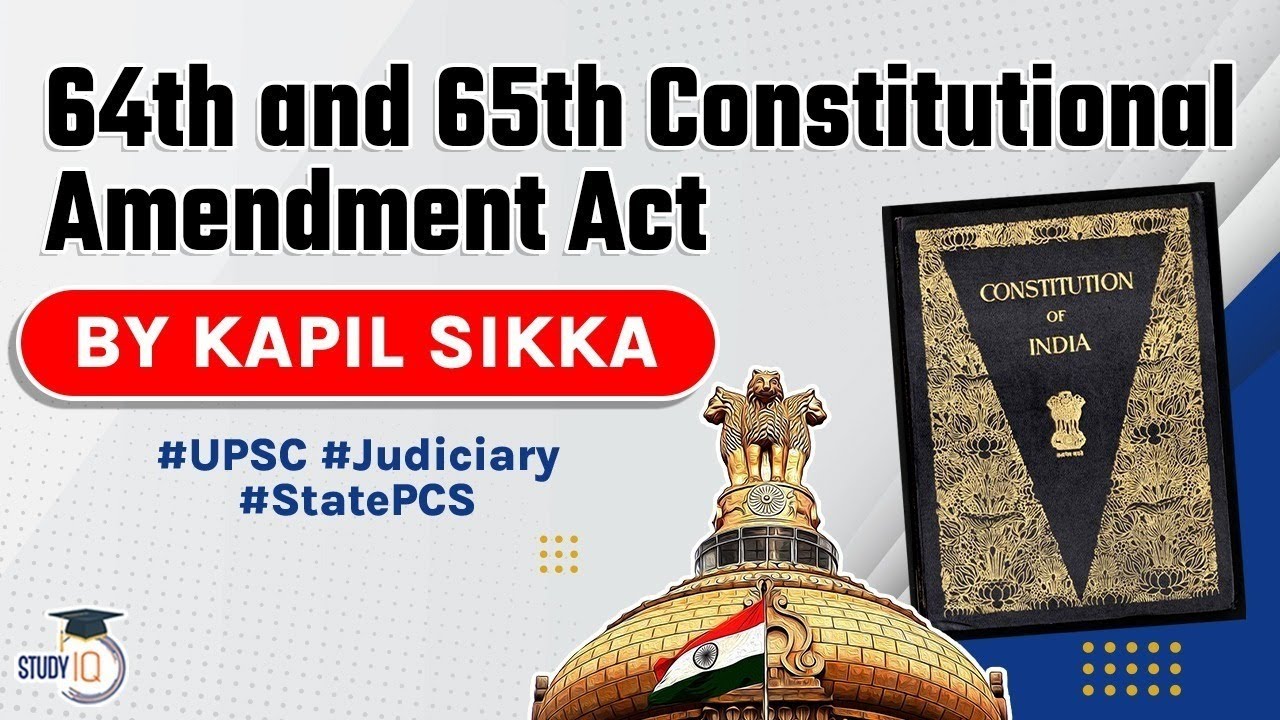 Constitutional Amendments 64th 65th Explained Indian Polity For UPSC constitutional-amendments-64th-65th-explained-indian-polity-for-upsc