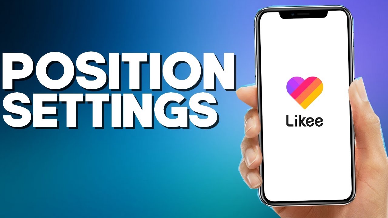 How to Change Your Position on Likee App
